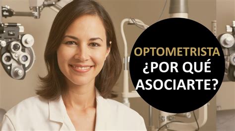 Ptico Optometrista Por Qu Asociarte Youtube