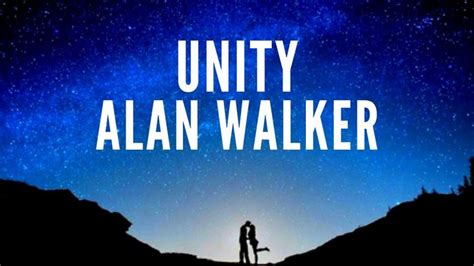 Unity - Alan Walker (Lyrics) | Alan walker, Lyrics, Unity