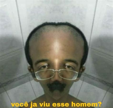 Voc Ja Viu Esse Homem