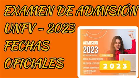 EXAMEN DE ADMISIÓN UNFV 2023FECHAS OFICIALES YouTube