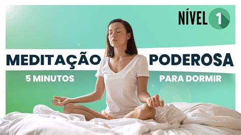 MeditaÇÃo Para Iniciantes Aprenda A Meditar Agora Mesmo Nível 1 Youtube