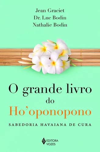 Grande Livro Do Ho Oponopono Sabedoria Havaiana De Cura De Graciet