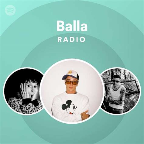 Balla Radio Playlist By Spotify Spotify