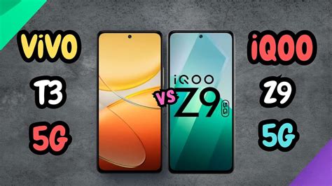 Vivo T3 5g Vs IQOO Z9 5g Which Flagship Smartphone Is Worth Your