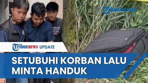 Gerak Gerik Aneh Pelaku Pembunuhan Dalam Koper Usai Setubuhi Korban