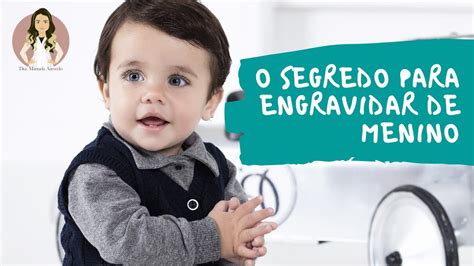 Descubra O Segredo Para Engravidar De Menino Youtube