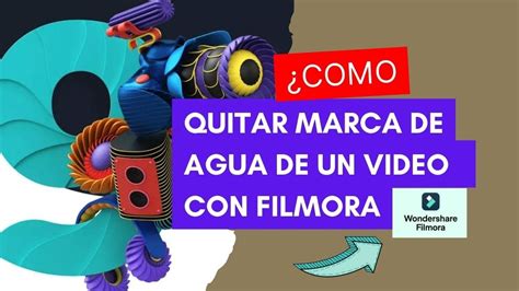 Como Quitar Y Eliminar La Marca De Agua De Cualquier VIDEO Con Filmora