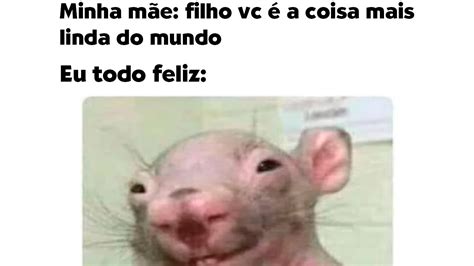 Minutos De Memes Em Imagens Voc A Coisa Mais Linda Desse Mundo