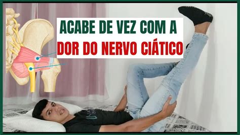 Como Desinflamar O Nervo Ciático - Exercícios para acabar com a dor do nervo ciático! - YouTube