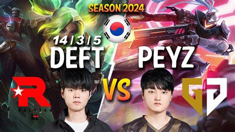 KT Deft Vs GEN Peyz Deft ZERI Vs Peyz LUCIAN ADC Patch 14 5 KR