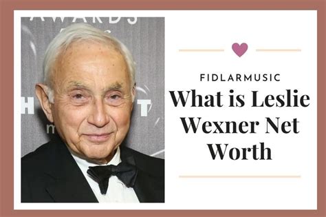 What Is Leslie Wexner Net Worth 2023: Overview, Interview - FIDLAR | Leslie wexner, Leslie, Net ...