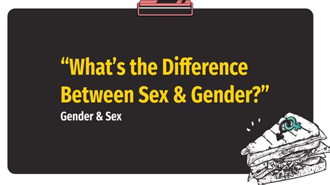 What Is The Difference Between Gender And Sex