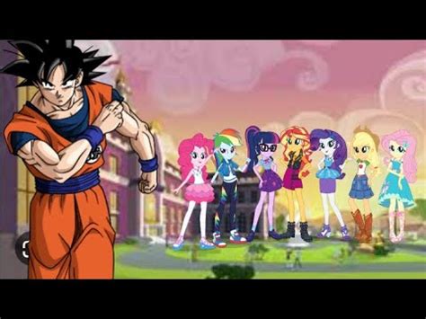 Goku En Equestria Girls Capitulo Youtube