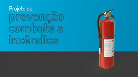 Projeto De Prevenção E Combate A Incêndio Como Começar