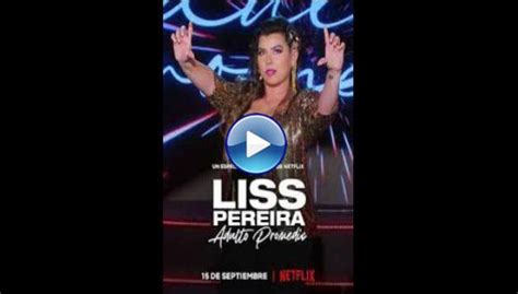 Watch Liss Pereira Adulto Promedio 2022 Full Movie Online Free