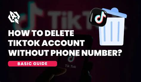 How To Delete Tiktok Account Without Phone Number