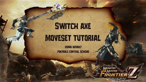 Monster Hunter Frontier Switch Axe Moveset Tutorial Youtube