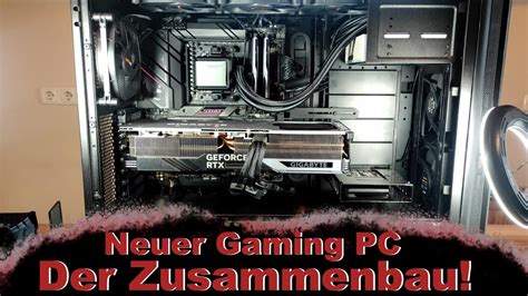 Wir Bauen Meinen Neuen Gaming Pc Gigabyte Geforce Rtx Gaming Oc