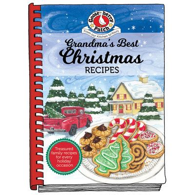 Grandmas Best Christmas Recipes A Gooseberry Patch Exclusive Country