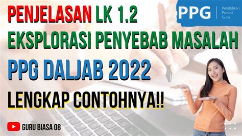 Penjelasan Lk Eksplorasi Penyebab Masalah Ppg Daljab Youtube