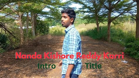 Nanda Kishore Reddy Karri Intro Title Youtube