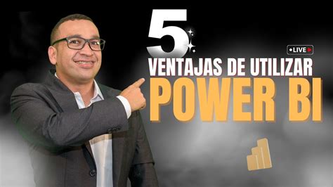 Ventajas De Utilizar Power Bi En Tu Trabajo Youtube