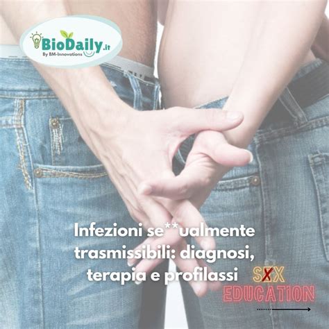 Infezioni Sessualmente Trasmissibili Diagnosi Terapia E Profilassi