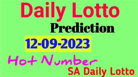 Daily Lotto Prediction 12 September 2023 Daily Lotto Prediction For