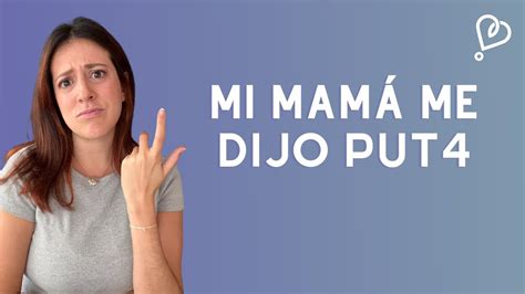 Tuve mi primera vez y mi mamá me dijo put4 YouTube