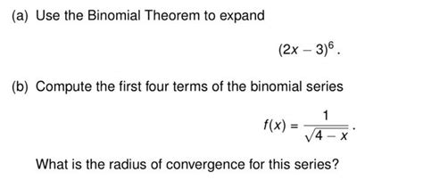 Solved A Use The Binomial Theorem To Expand 2x−36 B