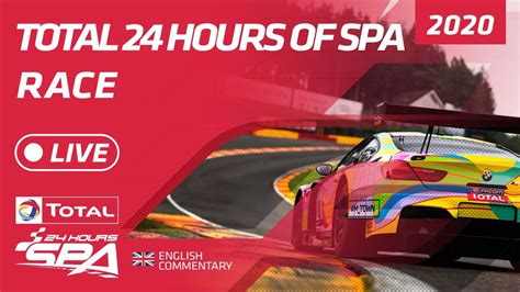 Race Part 3 Total 24 Hours Spa 2020 English Youtube