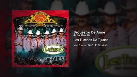 Secuestro De Amor En Vivo México D F Los Tucanes De Tijuana Audio