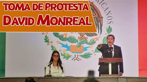 En Vivo Toma De Protesta David Monreal Vila Youtube