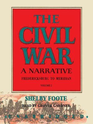 The Civil War: A Narrative, Volume 2 by Shelby Foote · OverDrive ...