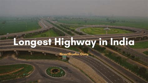 Longest Highway in India 2021 | List of Top 10 Indian Longest NH's & Facts