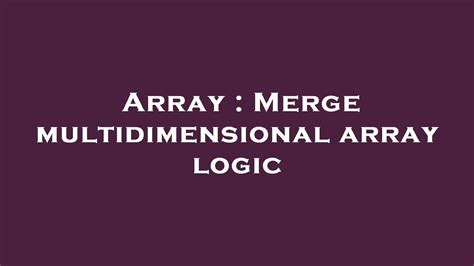 Array Merge Multidimensional Array Logic Youtube