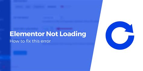 Elementor Not Loading Ways To Fix It Immediately