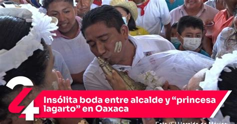 Ins Lita Boda Entre Alcalde Y Princesa Lagarto En Oaxaca