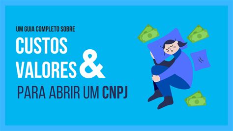 Valores Para Abrir Um CNPJ Um Guia Completo Contabilize Digital Online