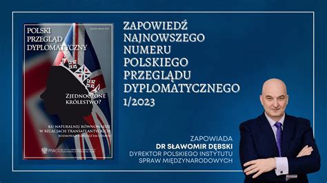 Najnowszy Polski Przegląd Dyplomatyczny nr 1 2023 zapowiada Dyrektor