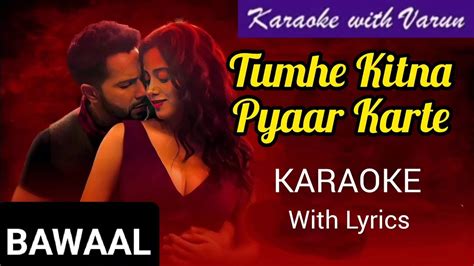 Tumhe Kitna Pyaar Karte Karaoke With Lyrics Bawaal Arijit Mithoon