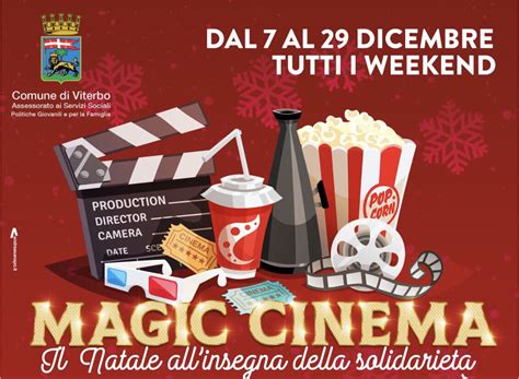 Comune di ViterboMAGIC CINEMA IL NATALE ALL INSEGNA DELLA SOLIDARIETÀ