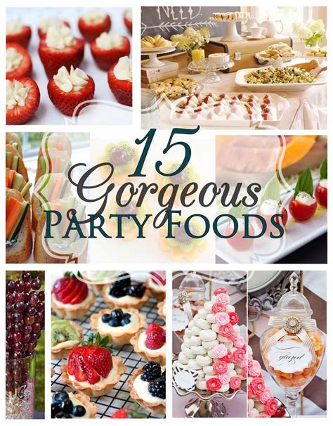 15 Gorgeous Party Foods Party Food Appetizers Fancy Party Food