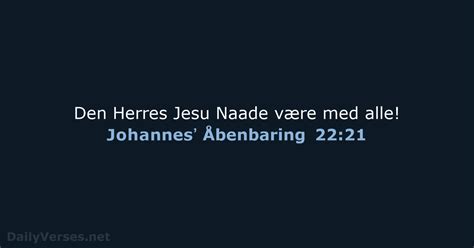 19 februar 2020 Dagens bibelvers DA1871 Johannesʼ Åbenbaring 22