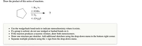 Solved Draw The Product Of This Series Of Reactions Br Chegg