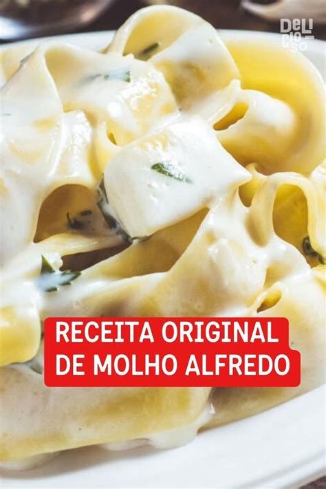 Saiba Como Preparar Um Molho Alfredo Como O Dos Restaurantes Italianos