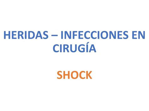 Heridas e Infecciones en Cirugía Shock Dra Monito uDocz