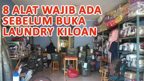 Alat Alat Yang Harus Dipersiapkan Untuk Buka Laundry Kiloan Youtube