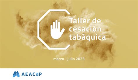 Taller De Cesaci N Tab Quica Aeacap Asociaci N Afectados C Ncer De