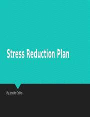 Stress Reduction Plan Pptx Stress Reduction Plan By Jennifer Collins